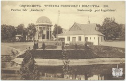 CZĘSTOCHOWA. WYSTAWA PRZEMYSŁU I ROLNICTWA. 1909. Pawilon fabr. „Zawiercie”, Restauracja „pod kogutkiem”. Fot. W. Wesołowski. Wydawnictwo B-ci Rzepkowicz. Warszawa (seria III)